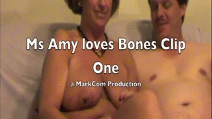 Ms Amy loves Bones Clip One