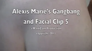 Alexis Marie's Gangbang and Facial Clip 6