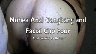 Nohea Anal Gangbang and Facial Clip Four640x360
