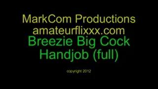 Breezie Big Cock Handjob Full Version