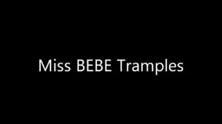 Miss BEBE Tramples