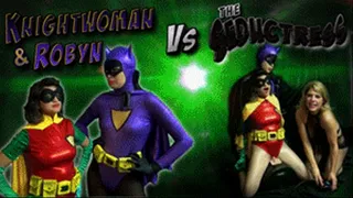 Knightwoman & Robyn vs The Seductress - FULL VIDEO (Snall Size/ 320x180)