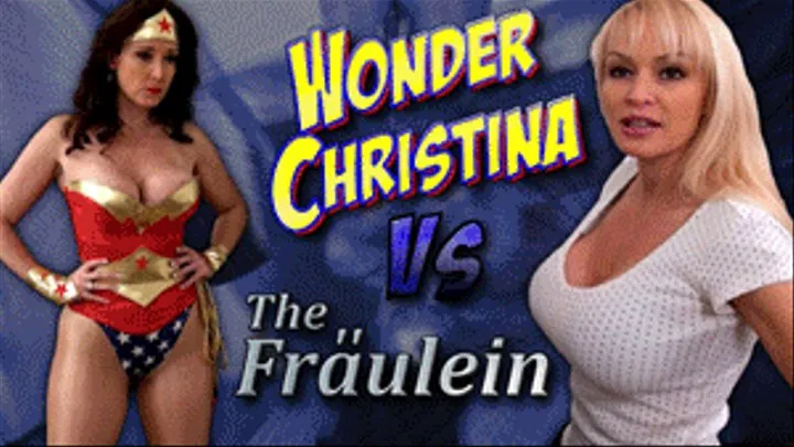 Wonder Christina Vs The Fraulein - FULL VIDEO