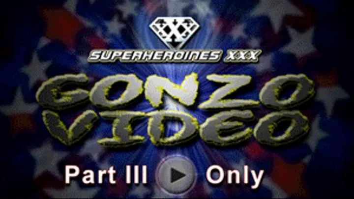 Gonzo Video - PART 3 ONLY