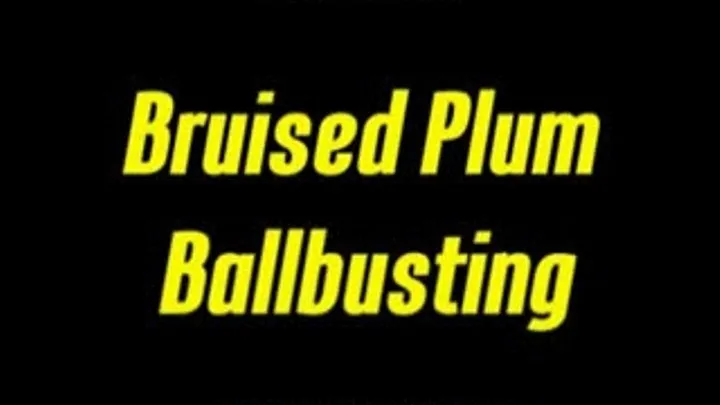 Bruised Plum Ballbusting