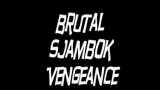 Brutal Sjambok Vengeance (CLIP 1 of 2 )