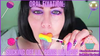 Oral Fixation: Sucking Off Lil Penis Lollipop