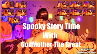 Spooky Story Time With GodMother The Great