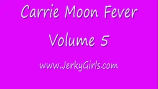 CARRIE MOON FEVER Vol 5 part 2