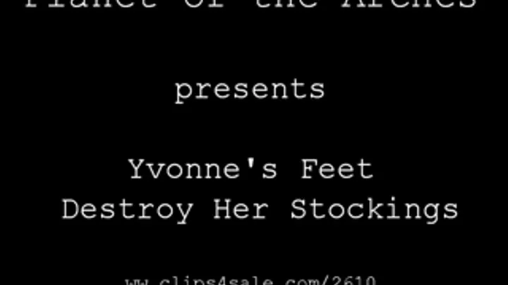 Yvonne's Perfect Feet Fight Her Stockings