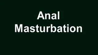 Anal Masturbation