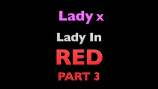 LX Lady In RED PART 3