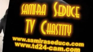 Miss Samira Seduce: TV Slut Training Teil 1+2 Chastity