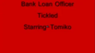 BANK LOAN OFFICER TICKLED