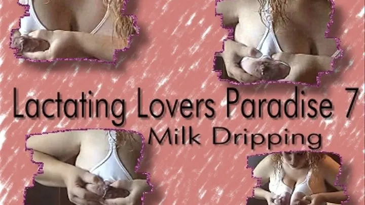 Lactating Lovers Paradise 7