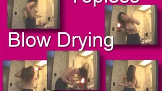 Topless Blow Drying