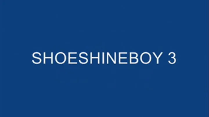 SHOESHINEBOY 3