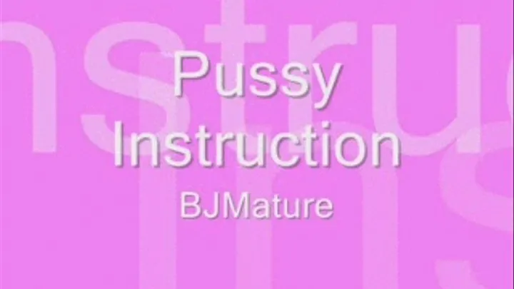 Pussy Instruction