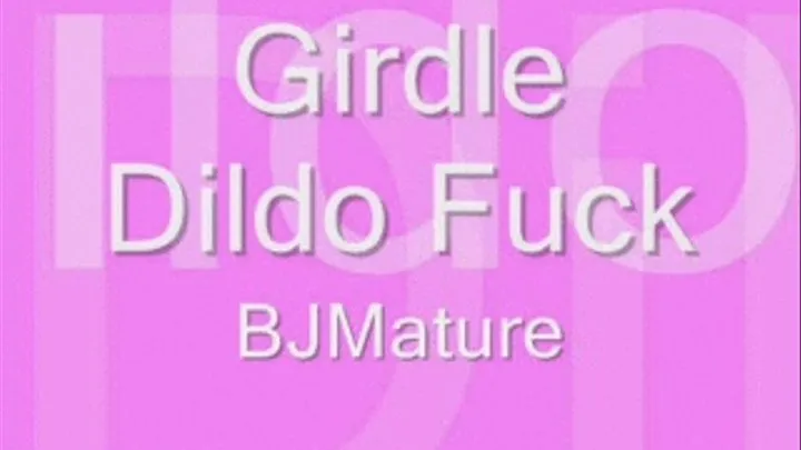 Girdle Dildo Fuck