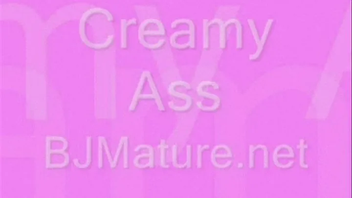 Creamy Ass