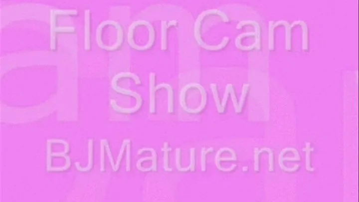 Floor Cam Show