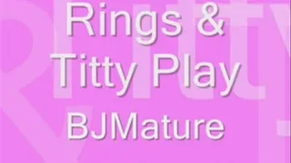 Rings & Titty Play