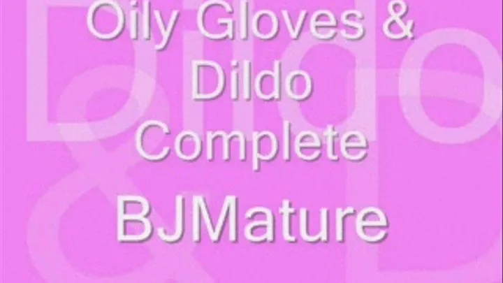 Oily Gloves - Complete