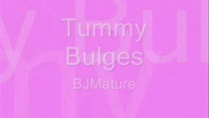 Tummy Bulges