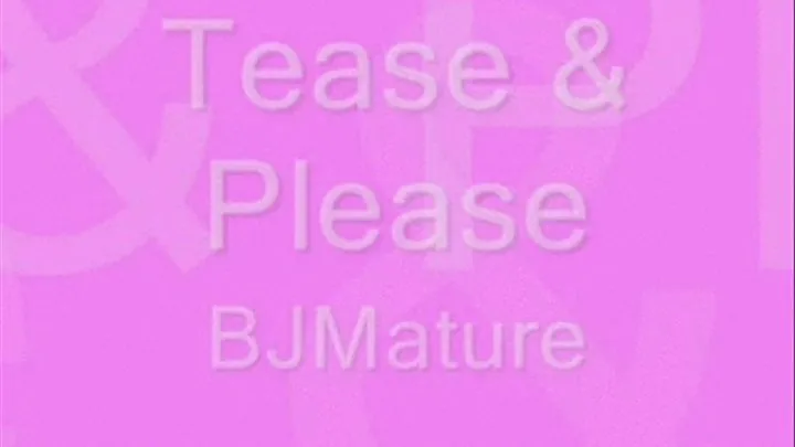 Tease & Please