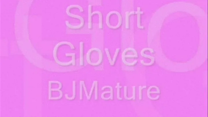 Short Gloves