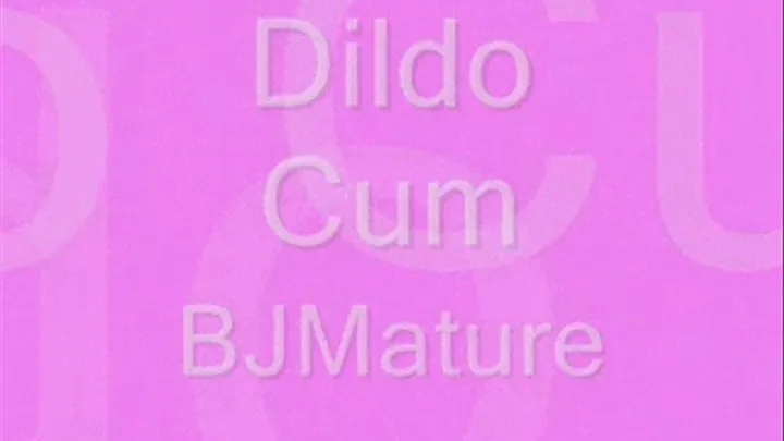 Dildo Cum