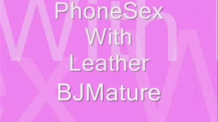 PhoneSex with Leather