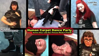 Human Carpet Dance Party! - Starring Domina Skye, Dolly D and friends! - - Watch these ladies use these two patheitc men as their own personal dance floor!