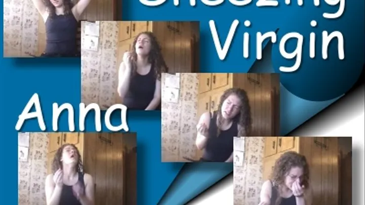 Sneezing Virgin Anna