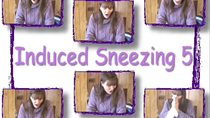 INDUCED SNEEZING 5