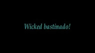 Wicked bastinado!