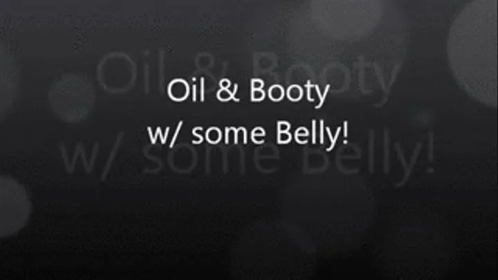 Oil, ASS & Belly