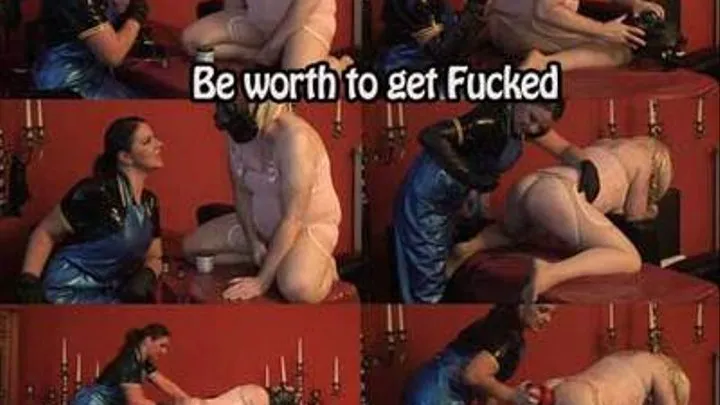 Be worth to get Fucked (whole video)