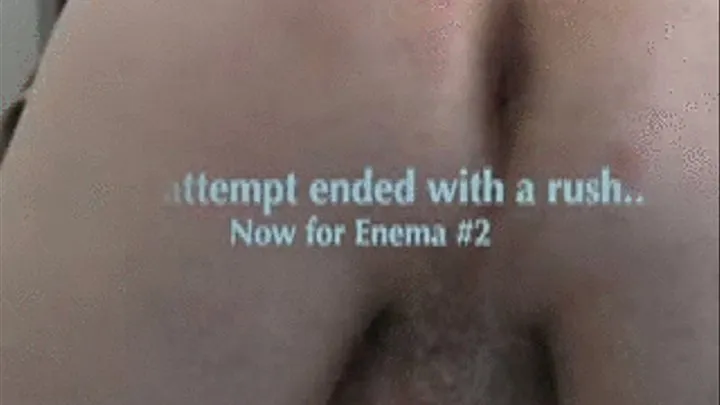 Enema #2 ....