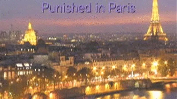 Punished in Paris Part 1