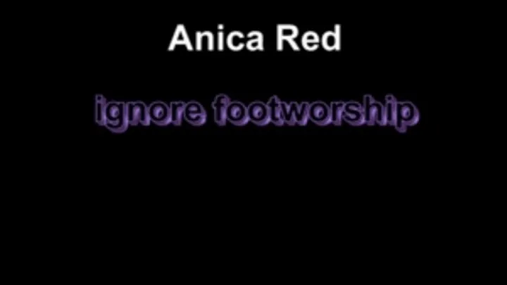 Anica Red ignore footworship