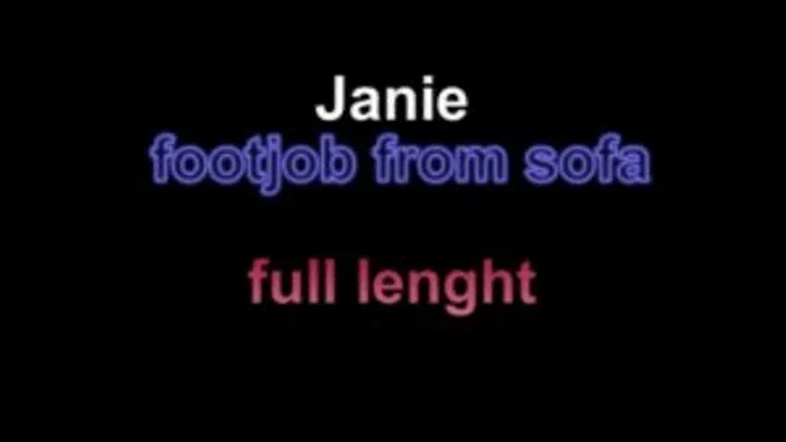 Janie footjob from sofa ** lenght***