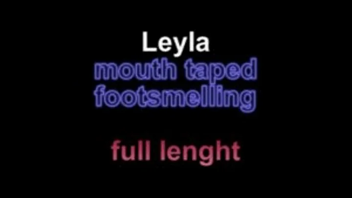 Leyla mouth taped footsmelling full lenght