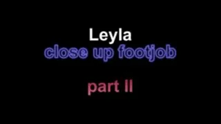 Leyla close up footjob ***part II***