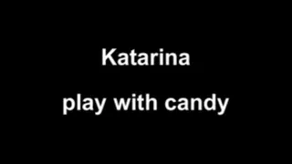 Katarina play with candy