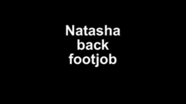 Natasha back footjob