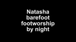 Natasha barefoot worship by night