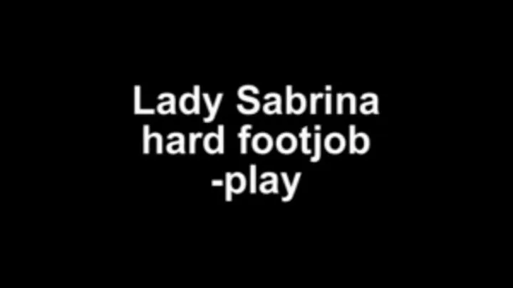 Lady Sabrina hard footjob play