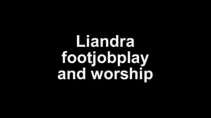 Liandra footjobplay and worship