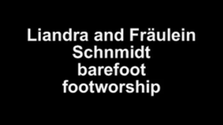 Liandra and Fräulein Schmidt barefoot footworship